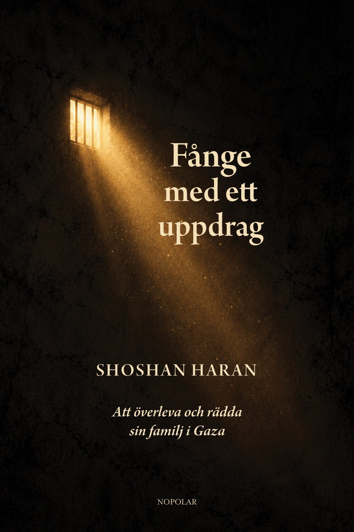 Fånge med ett uppdrag – Shoshan Haran, omslag